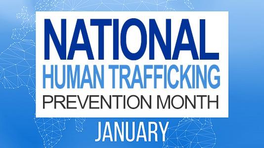 January is National Human Trafficking Awareness and Prevention Month